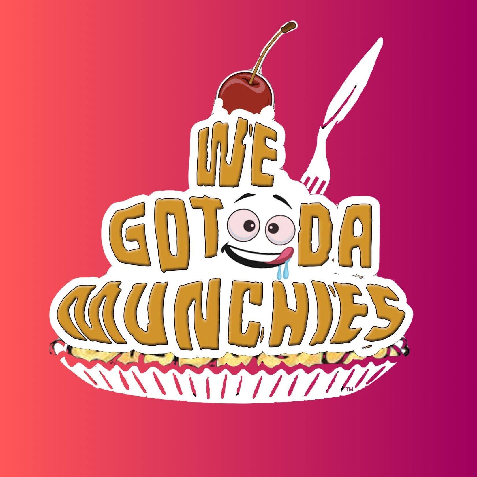 we got da munchies